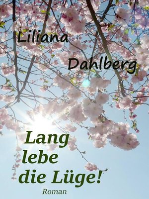 cover image of Lang lebe die Lüge!
